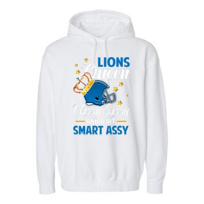 Detroit Football Queen Classy Sassy And A Bit Smart Assy Garment-Dyed Fleece Hoodie