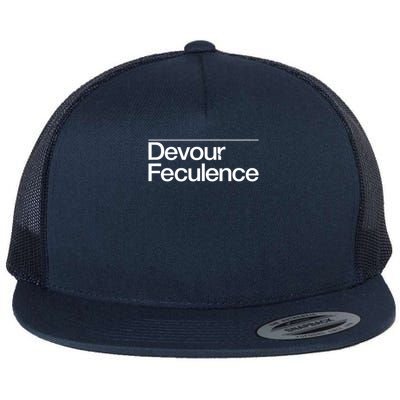 Devour Feculence Quote Text Graphic  Flat Bill Trucker Hat