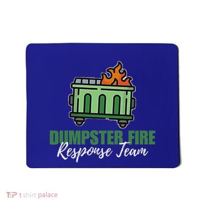 Dumpster Fire Response Team Dumpster Fire Mousepad