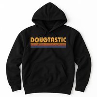 Dougtastic Funny Retro First Name Doug Hoodie