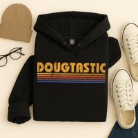 Dougtastic Funny Retro First Name Doug Hoodie
