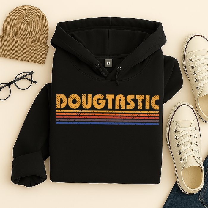 Dougtastic Funny Retro First Name Doug Hoodie