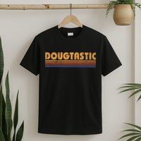 Dougtastic Funny Retro First Name Doug T-Shirt