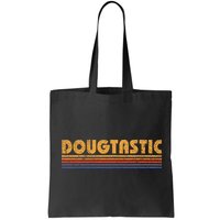Dougtastic Funny Retro First Name Doug Bag
