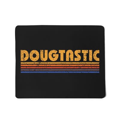 Dougtastic Funny Retro First Name Doug Mousepad