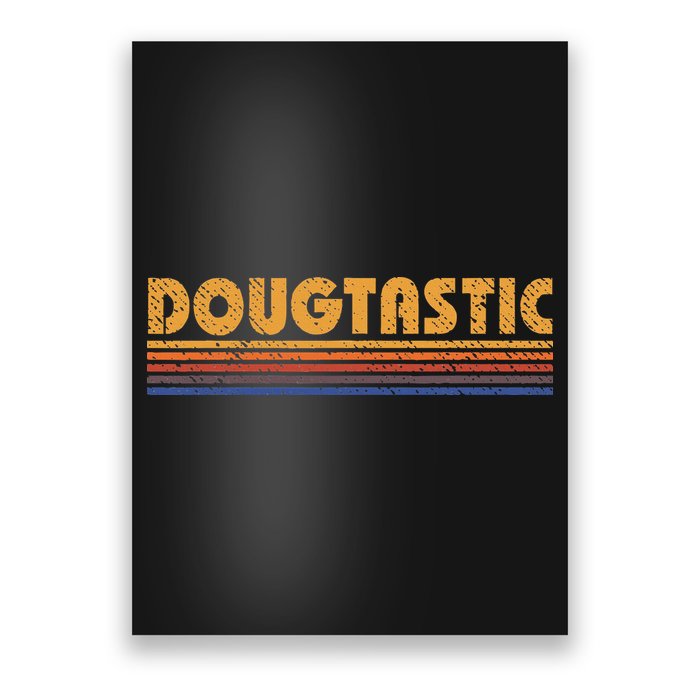 Dougtastic Funny Retro First Name Doug Poster