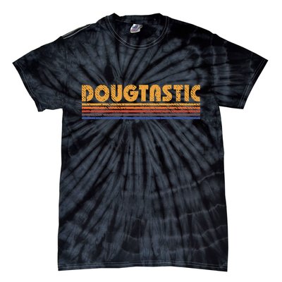 Dougtastic Funny Retro First Name Doug Tie-Dye T-Shirt
