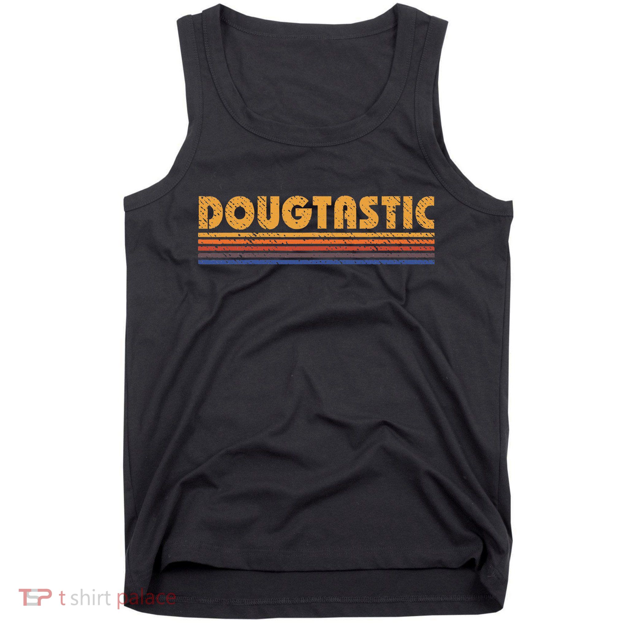 Dougtastic Funny Retro First Name Doug Tank Top