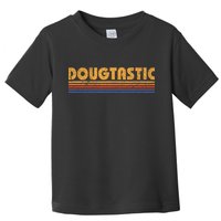 Dougtastic Funny Retro First Name Doug Toddler T-Shirt
