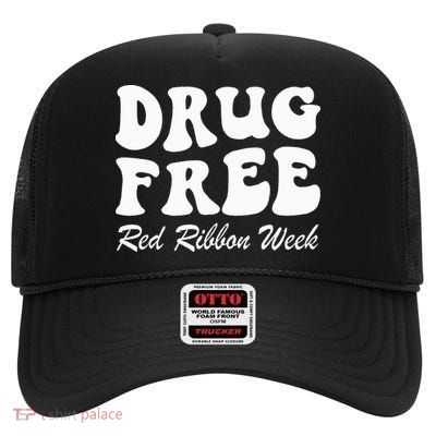 Drug Free Red Ribbon Week Awareness Say No To Drugs Wear Red High Crown Mesh Back Trucker Hat
