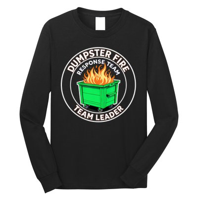 Dumpster Fire Response Team Leader Funny Work Humor  Long Sleeve Shirt