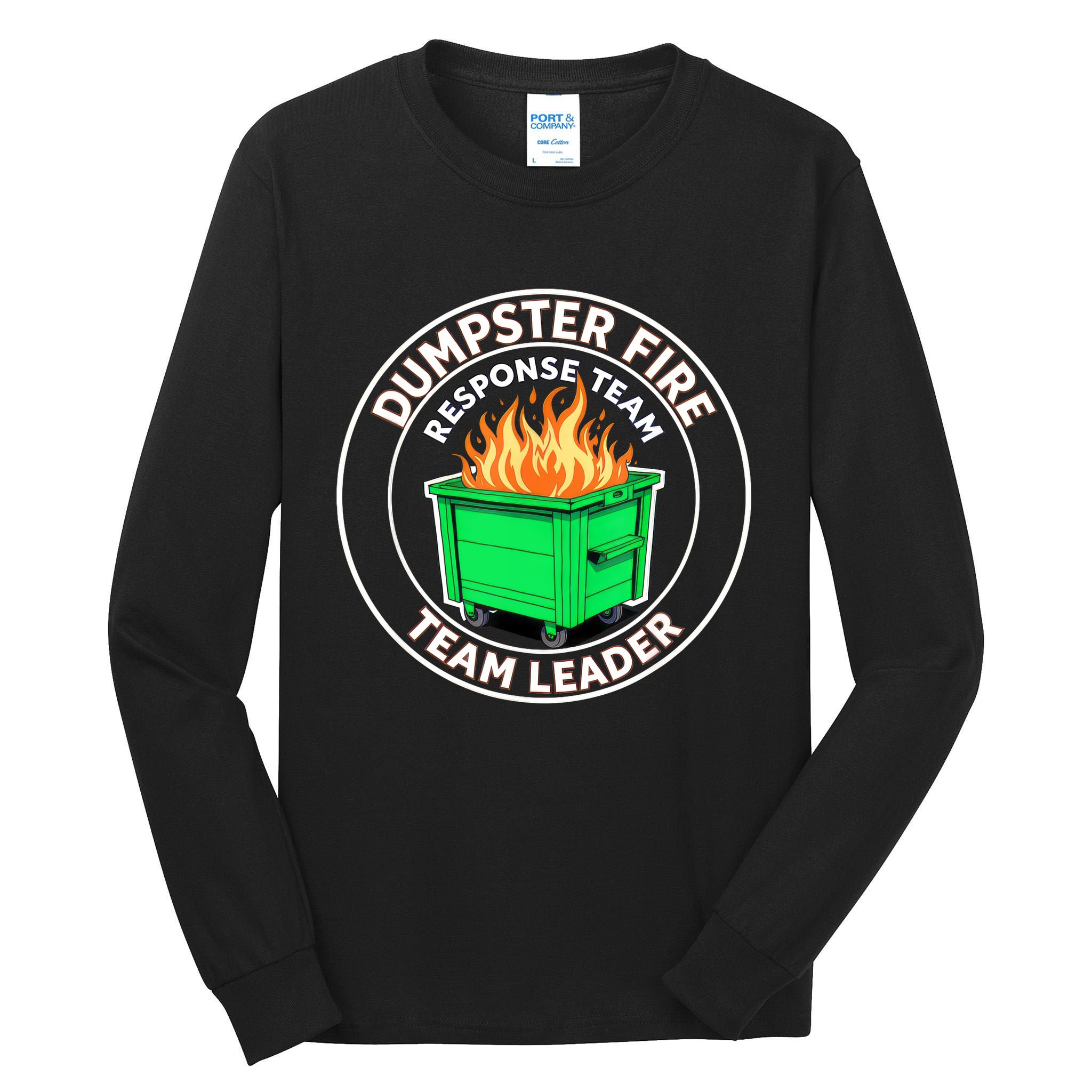 Dumpster Fire Response Team Leader Funny Work Humor  Tall Long Sleeve T-Shirt