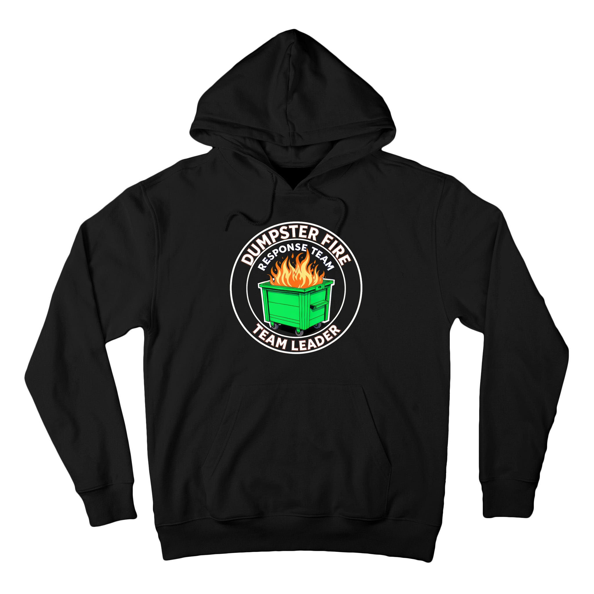 Dumpster Fire Response Team Leader Funny Work Humor  Tall Hoodie