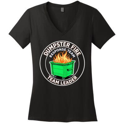 Dumpster Fire Response Team Leader Funny Work Humor  Women's V-Neck T-Shirt