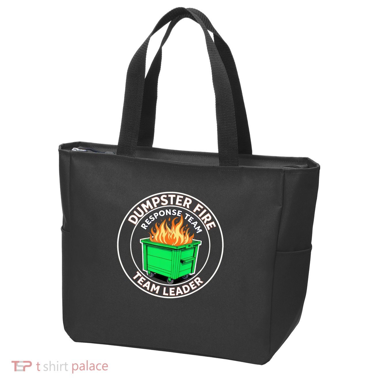 Dumpster Fire Response Team Leader Funny Work Humor  Zip Tote Bag