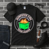 Dumpster Fire Response Team Leader Tall T-Shirt