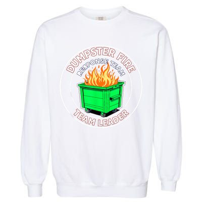 Dumpster Fire Response Team Leader Garment-Dyed Sweatshirt