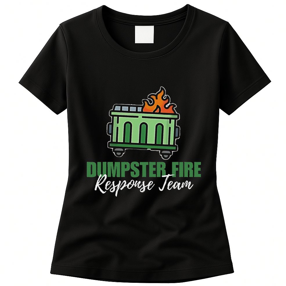 Dumpster Fire Response Team Funny Dumpster Fire Meme Womens T-Shirt
