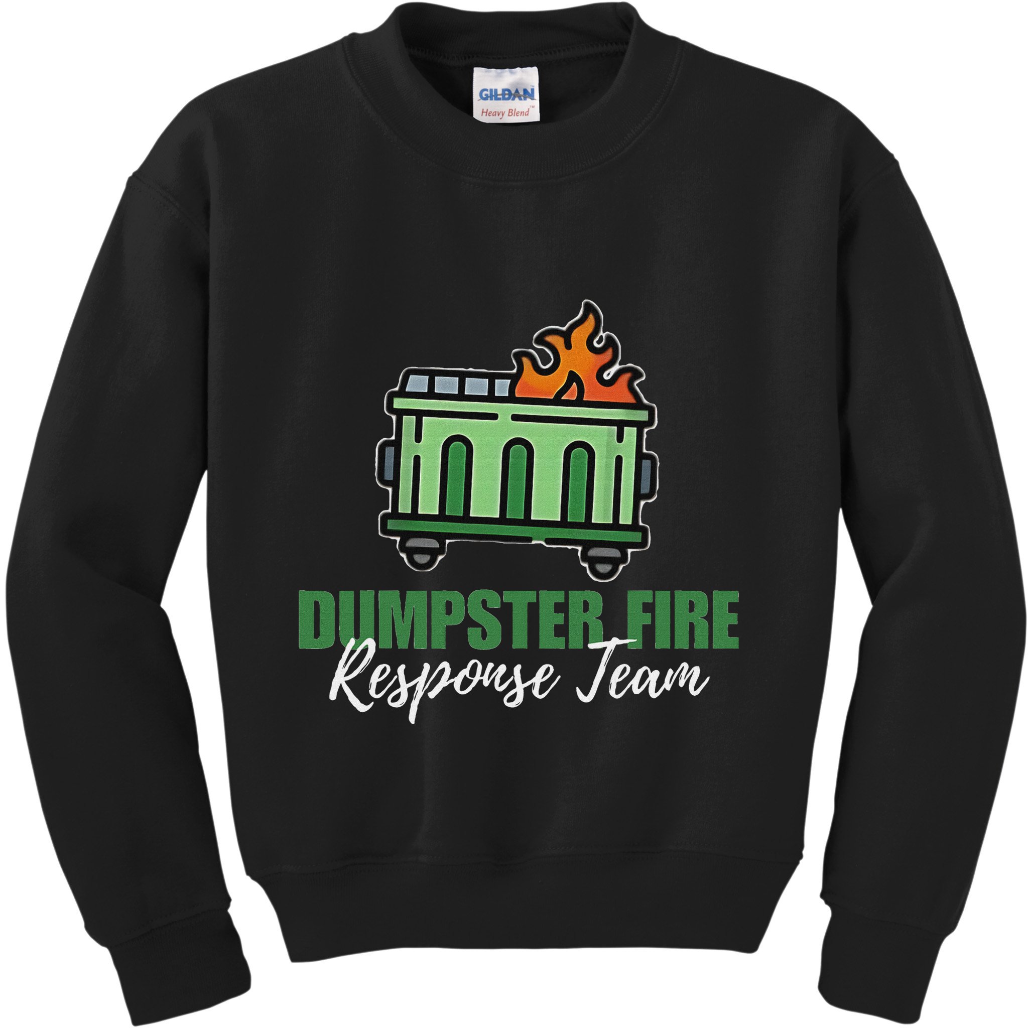 Dumpster Fire Response Team Funny Dumpster Fire Meme Kids Sweatshirt