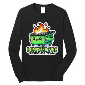 Dumpster Fire Response Team Funny Meme Long Sleeve Shirt