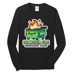 Dumpster Fire Response Team Funny Meme Tall Long Sleeve T-Shirt