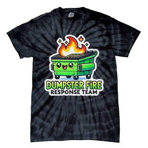 Dumpster Fire Response Team Funny Meme Tie-Dye T-Shirt