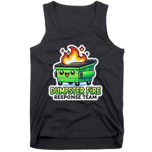 Dumpster Fire Response Team Funny Meme Tank Top