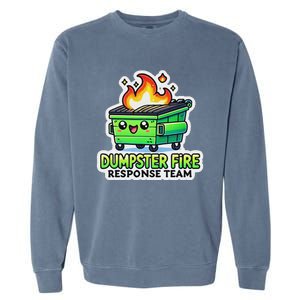 Dumpster Fire Response Team Funny Meme Garment-Dyed Sweatshirt