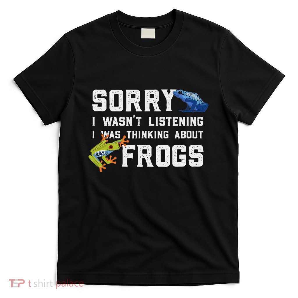 Dart Frog Red Eyed Tree Frog Thinking About Frogs T-Shirt