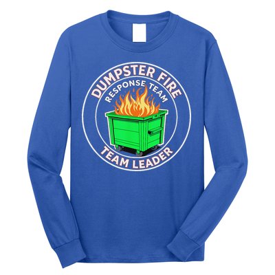 Dumpster Fire Response Team Leader  Long Sleeve Shirt