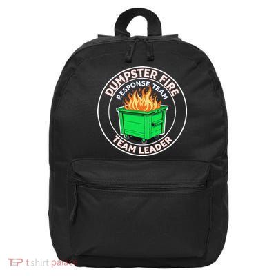 Dumpster Fire Response Team Leader Funny Work Humor 16 in Basic Backpack