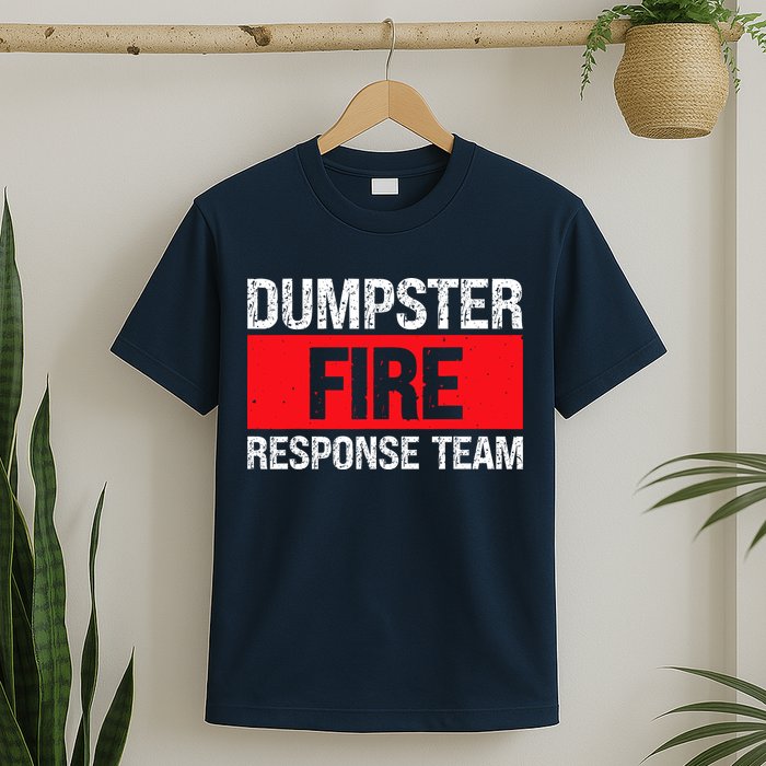 Dumpster Fire Response Team T-Shirt