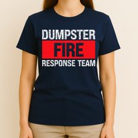 Dumpster Fire Response Team T-Shirt