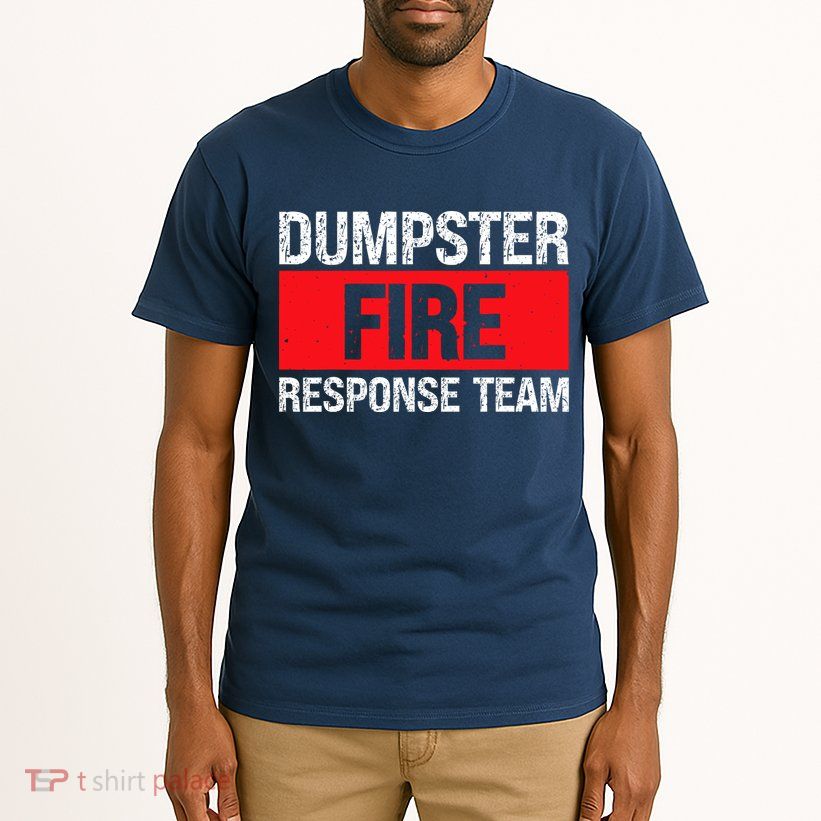 Dumpster Fire Response Team Tall T-Shirt