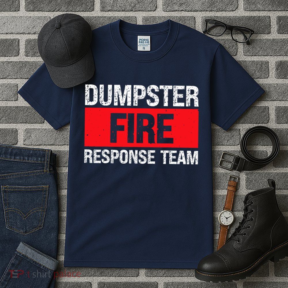 Dumpster Fire Response Team Tall T-Shirt