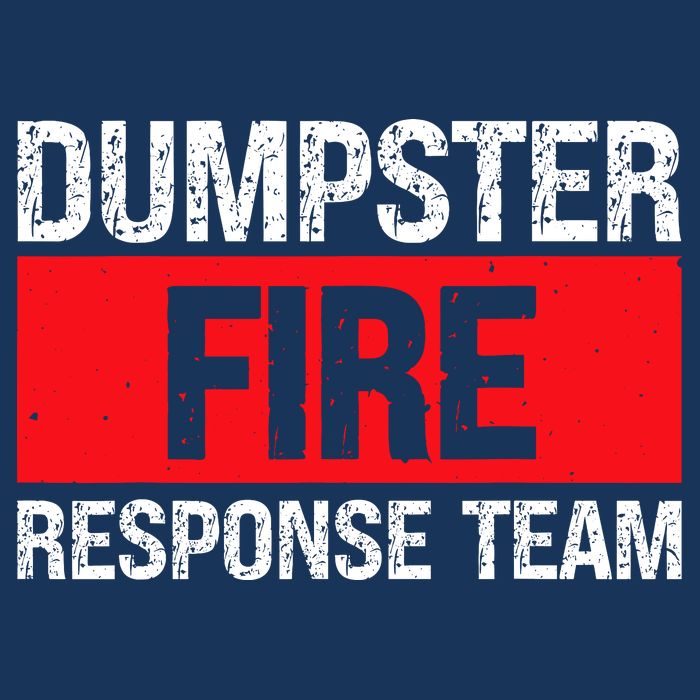 Dumpster Fire Response Team Poster