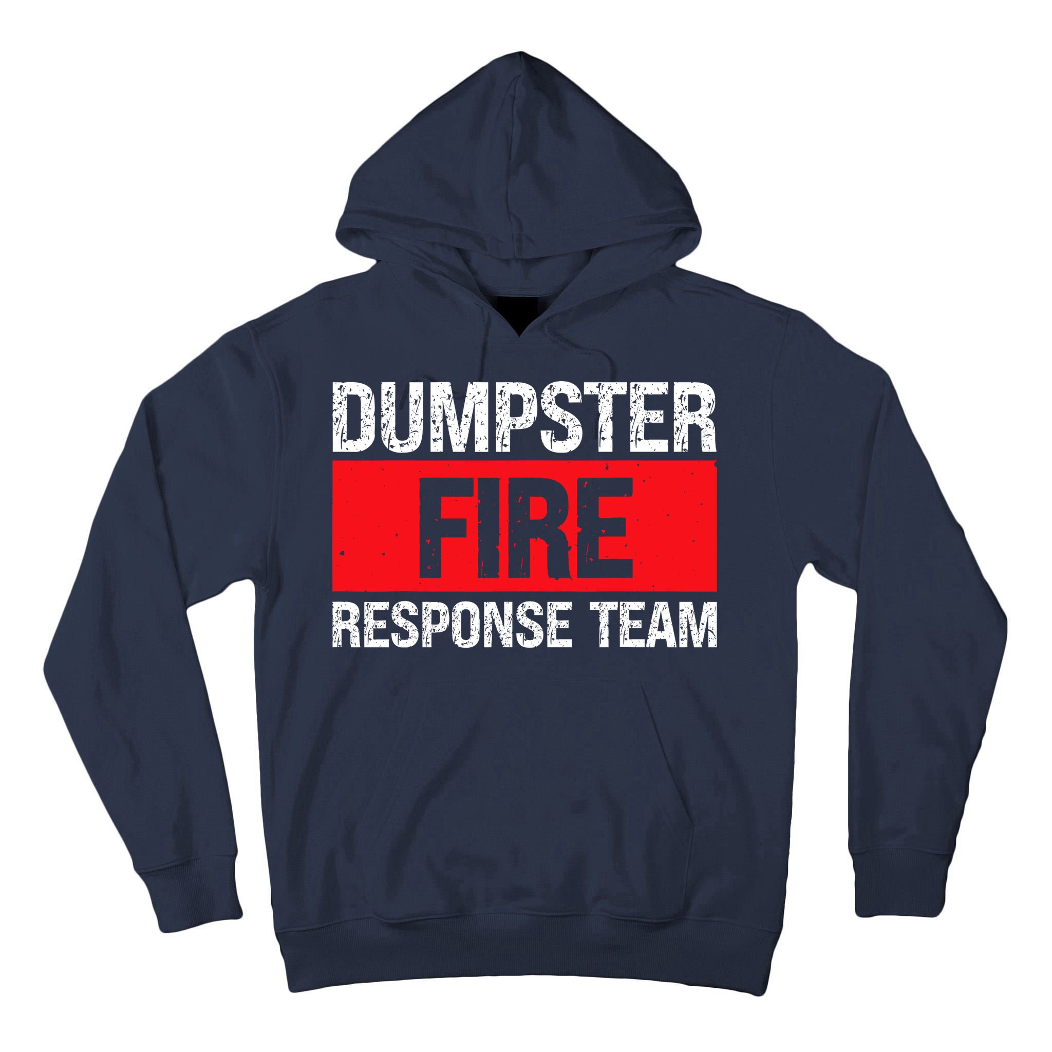 Dumpster Fire Response Team Tall Hoodie
