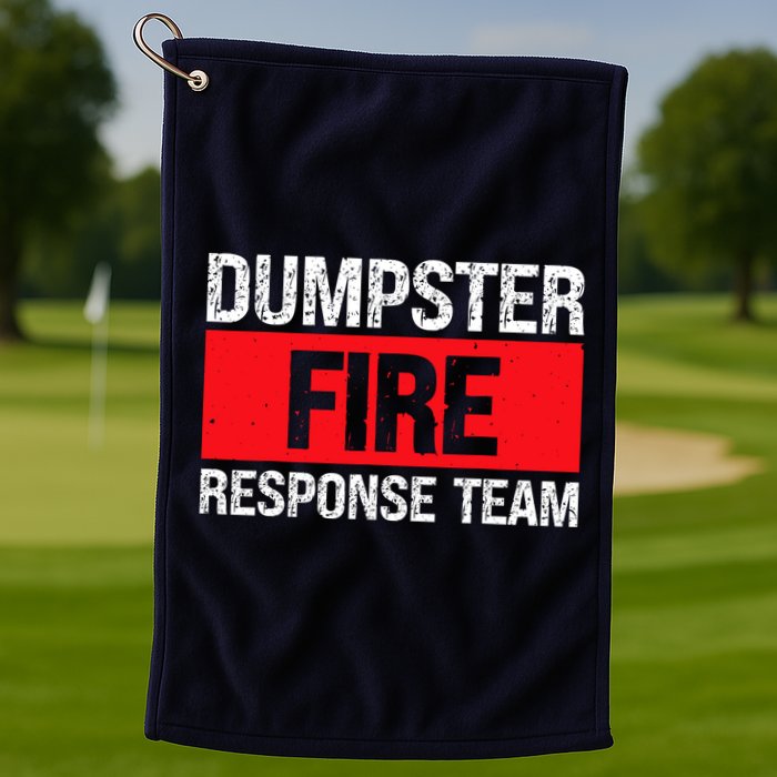 Dumpster Fire Response Team Golf Towel