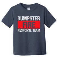 Dumpster Fire Response Team Toddler T-Shirt