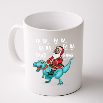 Dinosaur Fa Ra Ra Ra Rawr Tcool Giftrex Funny Christmas Xmas Santa Meaningful Gi Coffee Mug