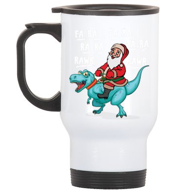 Dinosaur Fa Ra Ra Ra Rawr Tcool Giftrex Funny Christmas Xmas Santa Meaningful Gi Stainless Steel Travel Mug