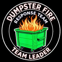 Dumpster Fire Response Team Leader Flatbill Hat