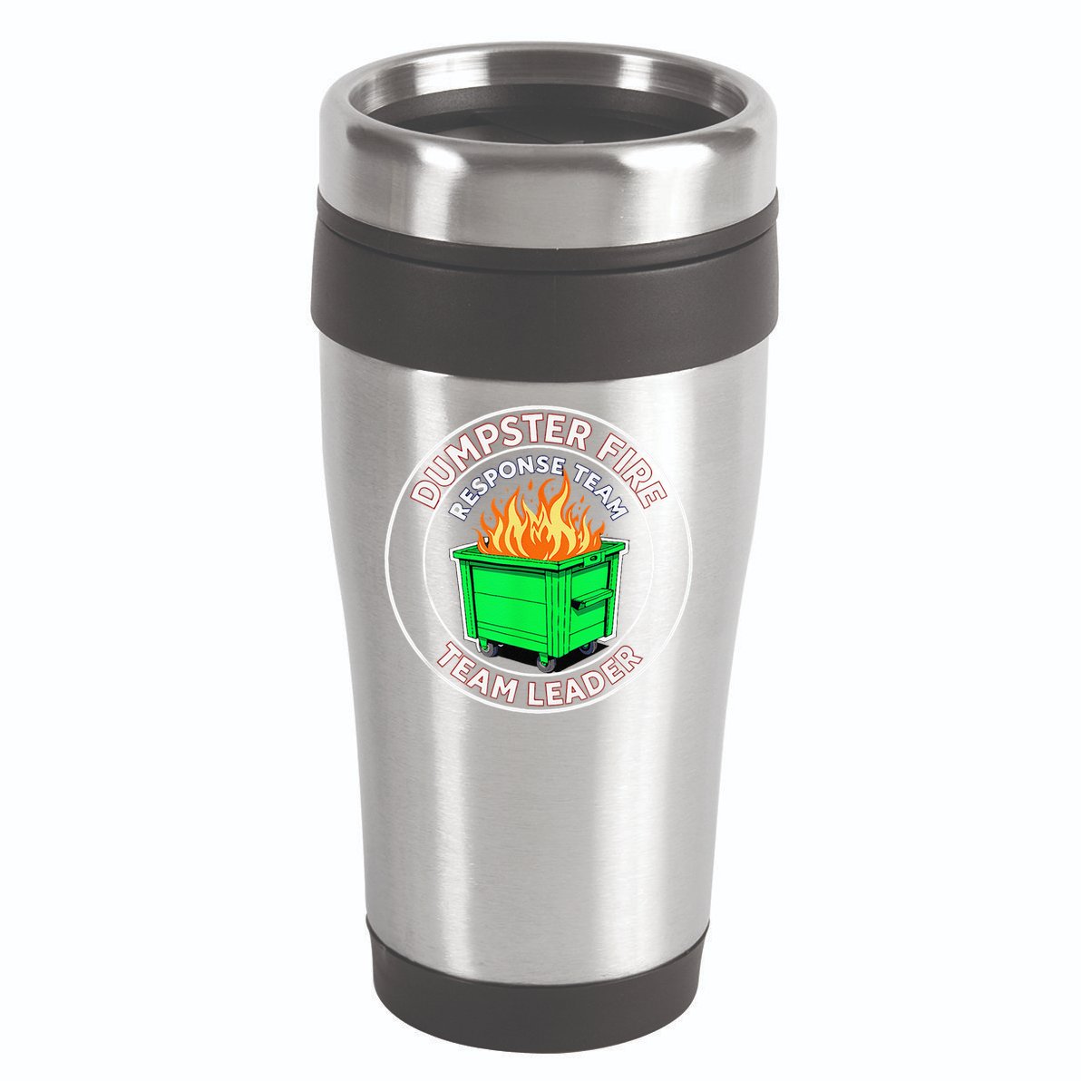Dumpster Fire Response Team Leader 16oz Travel Tumbler