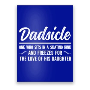 Dadsicle Figure Skating Dad Of A Figure Skater Father Cool Gift Poster