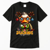 Ducking Funny Sarcastic Grumpy Duck Christmas Tall T-Shirt