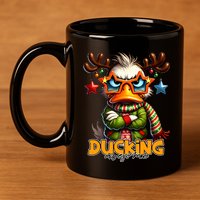 Ducking Funny Sarcastic Grumpy Duck Christmas 11oz C Handle Ceramic Mug