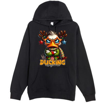 Ducking Funny Sarcastic Grumpy Duck Christmas Premium Pullover Hoodie
