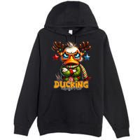 Ducking Funny Sarcastic Grumpy Duck Christmas Premium Pullover Hoodie