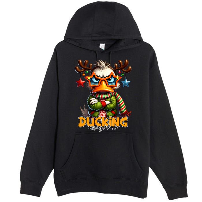 Ducking Funny Sarcastic Grumpy Duck Christmas Premium Pullover Hoodie