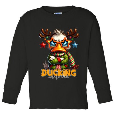 Ducking Funny Sarcastic Grumpy Duck Christmas Toddler Long Sleeve Shirt
